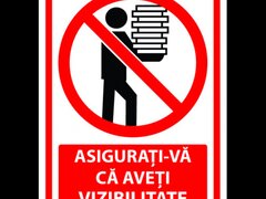 Semn asigurati-va ca aveti vizibilitatea