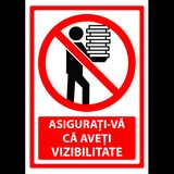 Semn  asigurati-va ca aveti vizibilitatea